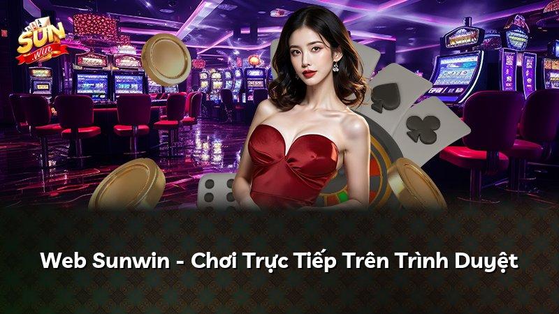 Web Sunwin - Chơi Trực Tiếp Trên Trình Duyệt
